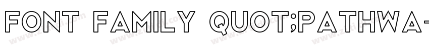 font family quot;Pathwa字体转换